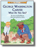 Junior Biographies George Washington Carver